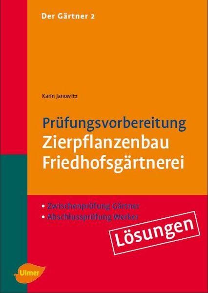 Produktbild: Der G&auml;rtner 2. Zwischenpr&uuml;fung G&auml;rtner, Abschlu&szlig;pr&uuml;fung Werker. L&ouml;sungen