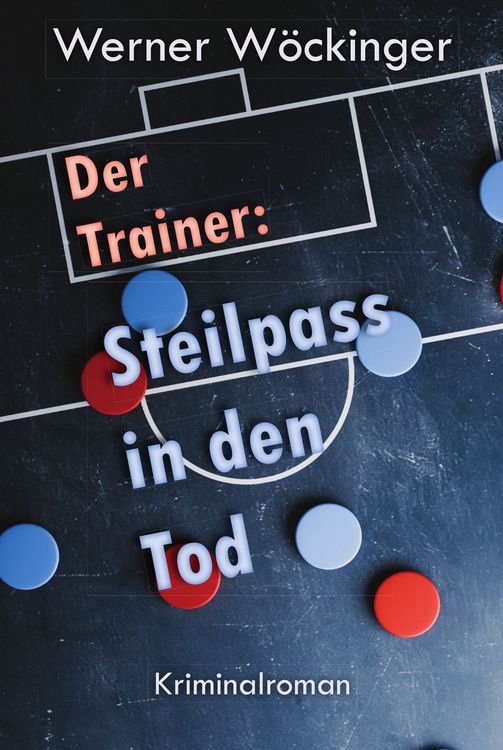Produktbild: Der Trainer: Steilpass in den Tod