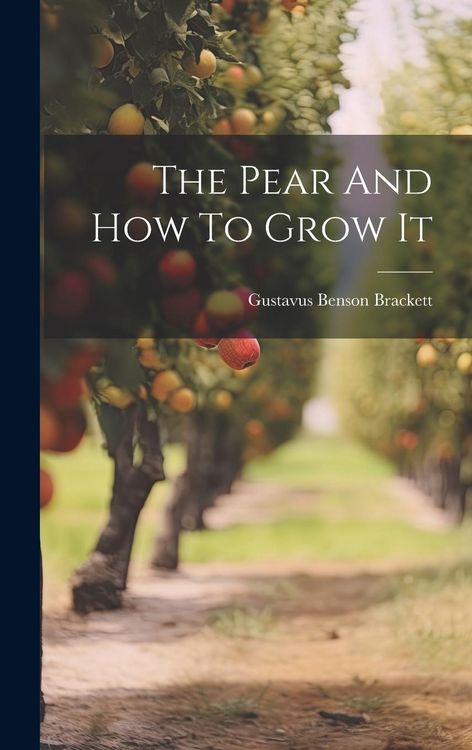 Produktbild: The Pear And How To Grow It