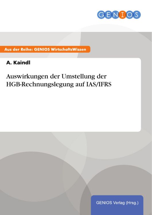 Produktbild: Auswirkungen der Umstellung der HGB-Rechnungslegung auf IAS/IFRS