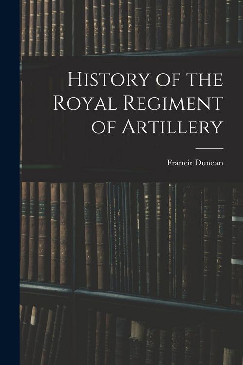 Produktbild: History of the Royal Regiment of Artillery