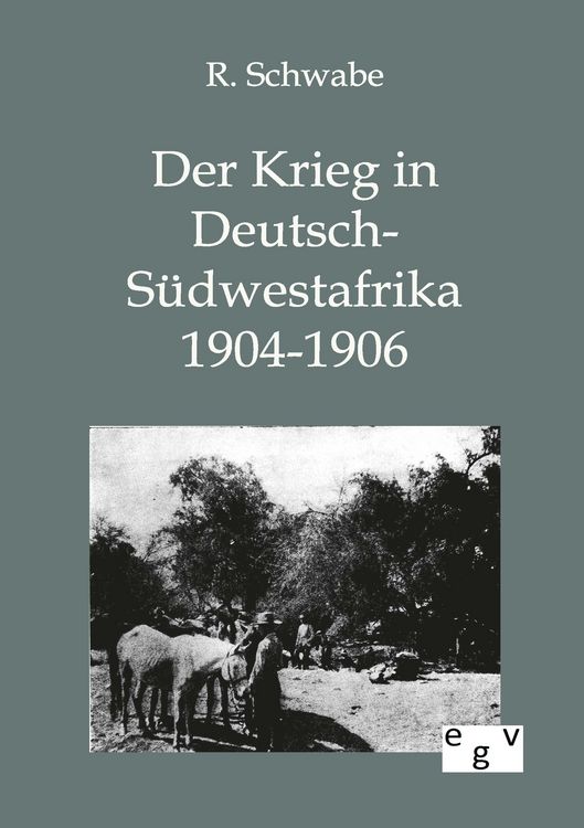Produktbild: Der Krieg in Deutsch-S&uuml;dwestafrika 1904-1906