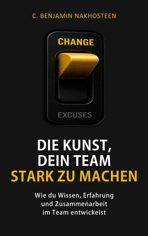 Produktbild: Die Kunst, dein Team stark zu machen