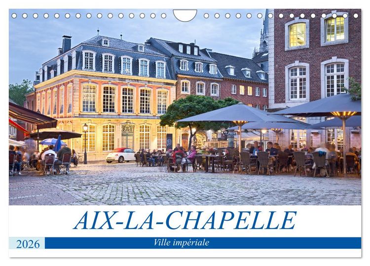 Produktbild: AIX-LA-CHAPELLE Ville imp&eacute;riale (Calendrier mural 2026 DIN A4 vertical), CALVENDO calendrier mensuel