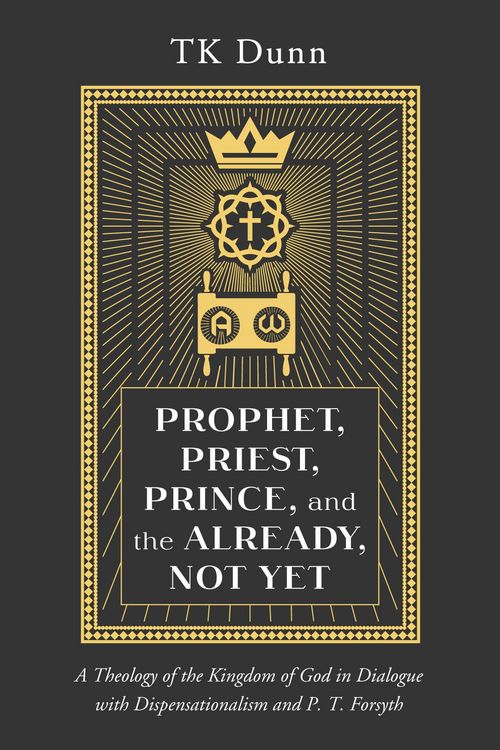 Produktbild: Prophet, Priest, Prince, and the Already, Not Yet