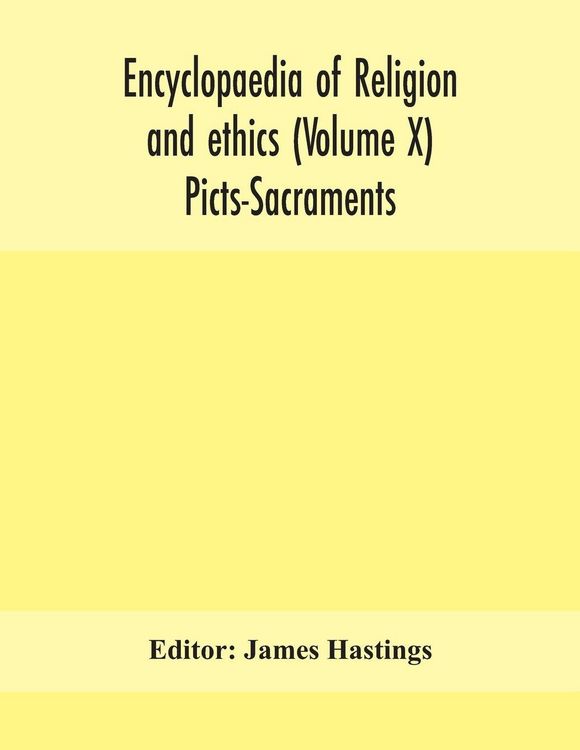 Produktbild: Encyclopaedia Of Religion And Ethics (Volume X) Picts-Sacraments