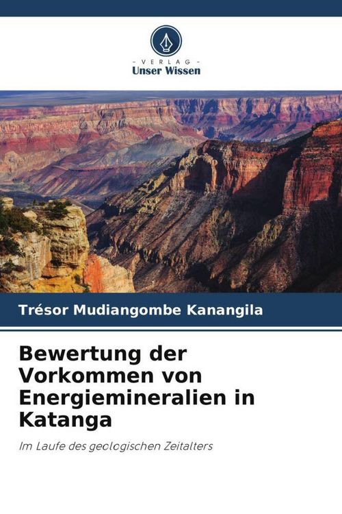 Produktbild: Bewertung der Vorkommen von Energiemineralien in Katanga
