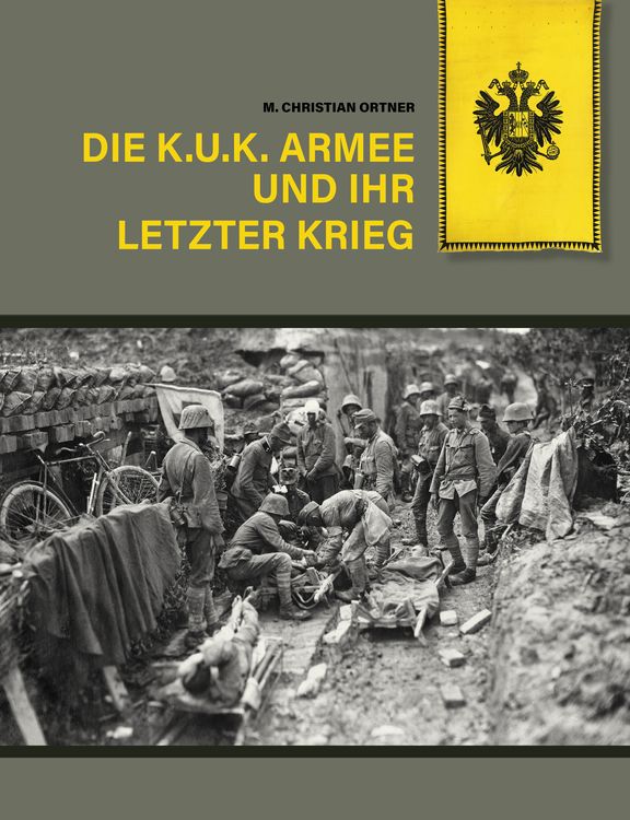 Produktbild: Die k.u.k. Armee und ihr letzter Krieg
