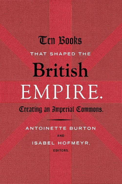Produktbild: Ten Books That Shaped the British Empire
