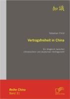 Produktbild: Vertragsfreiheit in China: Ein Vergleich zwischen chinesischem und deutschem Vertragsrecht