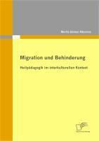 Produktbild: Migration und Behinderung: Heilp&auml;dagogik im interkulturellen Kontext