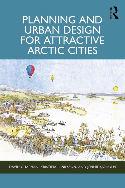 Produktbild: Planning and Urban Design for Attractive Arctic Cities