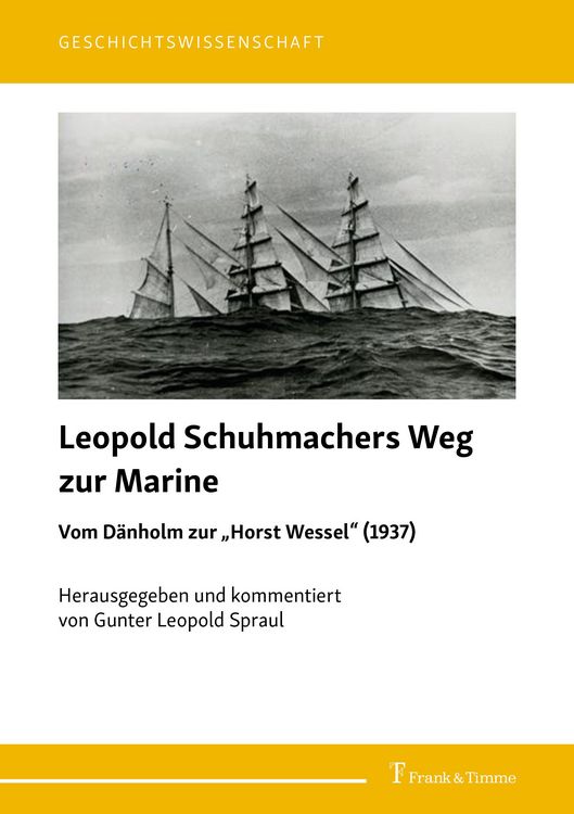 Produktbild: Leopold Schuhmachers Weg zur Marine - Vom D&auml;nholm zur 'Horst Wessel' (1937)