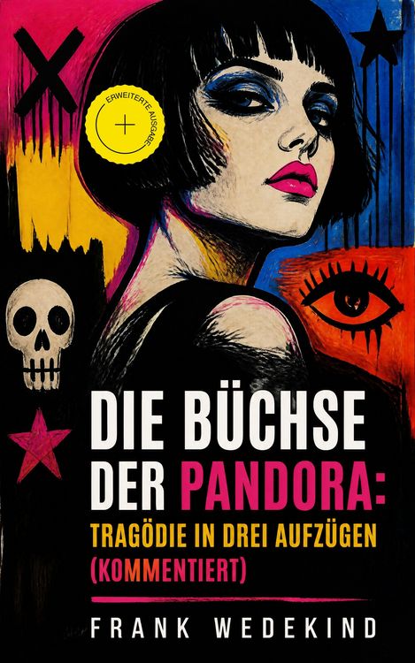 Produktbild: Die B&uuml;chse der Pandora: Trag&ouml;die in drei Aufz&uuml;gen (Kommentiert)