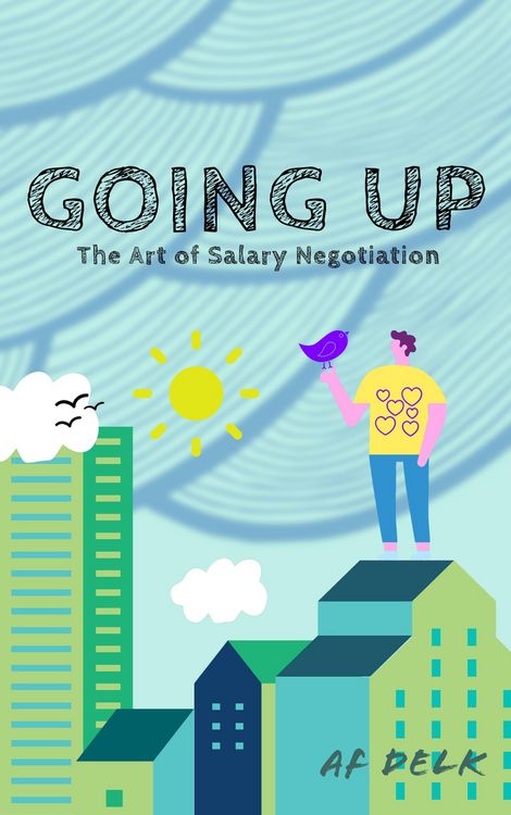 Produktbild: Going up: The Art of Salary Negotiation