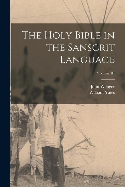 Produktbild: The Holy Bible in the Sanscrit Language; Volume III