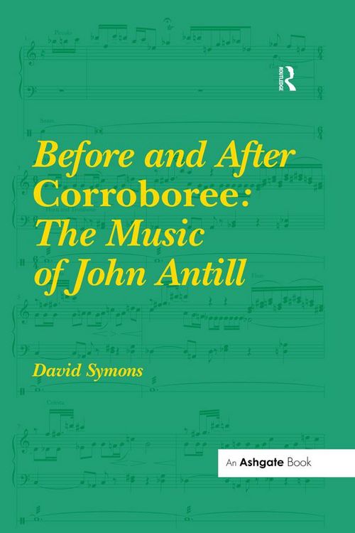 Produktbild: Before and After Corroboree: The Music of John Antill