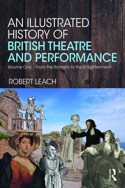 Produktbild: An Illustrated History of British Theatre and Performance