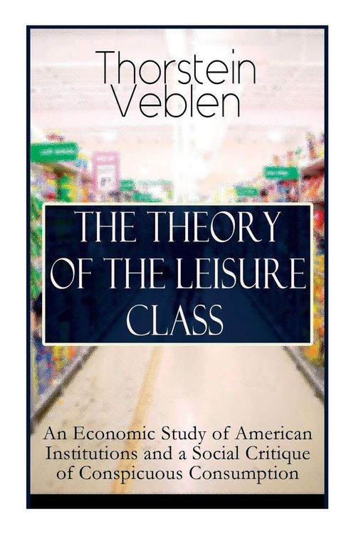 Produktbild: The Theory Of The Leisure Class