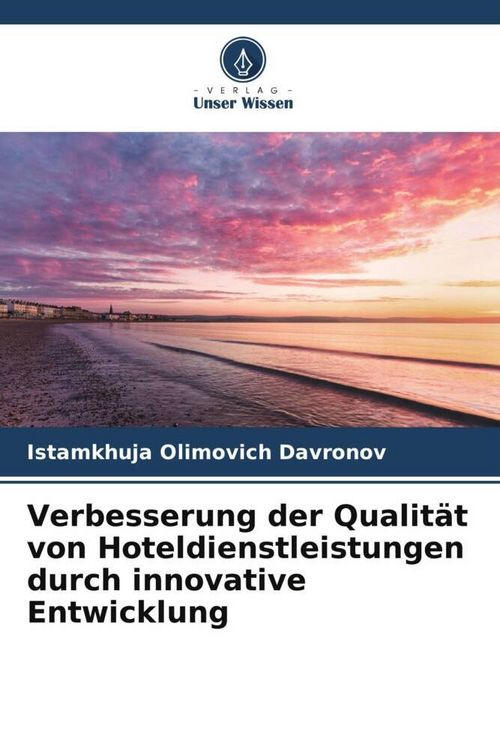 Produktbild: Verbesserung der Qualit&auml;t von Hoteldienstleistungen durch innovative Entwicklung