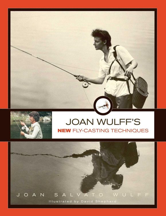 Produktbild: Joan Wulff's New Fly-Casting Techniques
