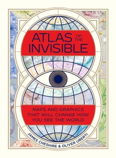 Produktbild: Atlas of the Invisible: Maps and Graphics That Will Change How You See the World