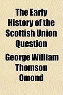 Produktbild: The Early History of the Scottish Union Question