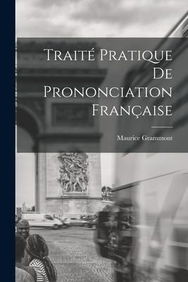 Produktbild: Trait&eacute; Pratique De Prononciation Fran&ccedil;aise