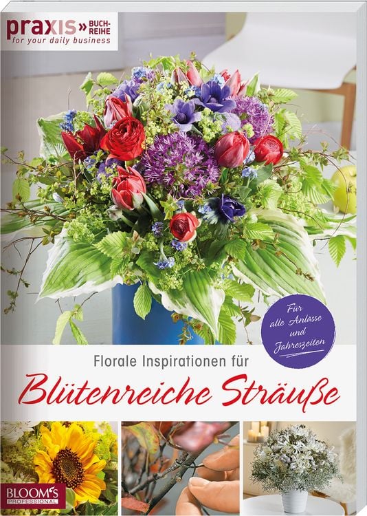 Produktbild: Florale Inspirationen f&uuml;r Bl&uuml;tenreiche Str&auml;u&szlig;e