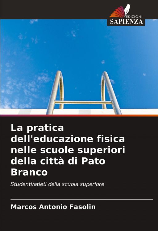 Produktbild: La pratica dell'educazione fisica nelle scuole superiori della citt&agrave; di Pato Branco