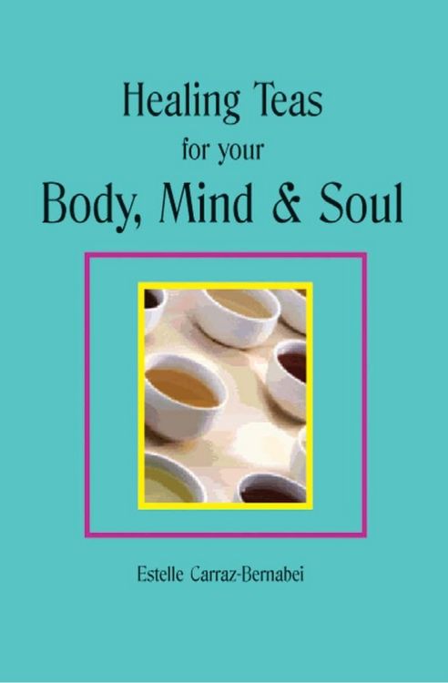 Produktbild: Healing Teas for your Body, Mind & Soul