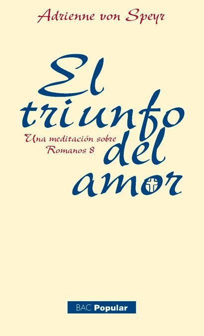 Produktbild: El triunfo del amor : una meditaci&oacute;n sobre Romanos 8