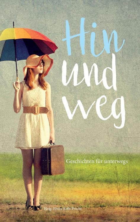 Produktbild: Hin und weg - Geschichten f&uuml;r unterwegs