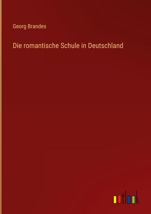Produktbild: Die romantische Schule in Deutschland