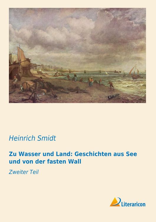 Produktbild: Zu Wasser und Land: Geschichten aus See und von der fasten Wall