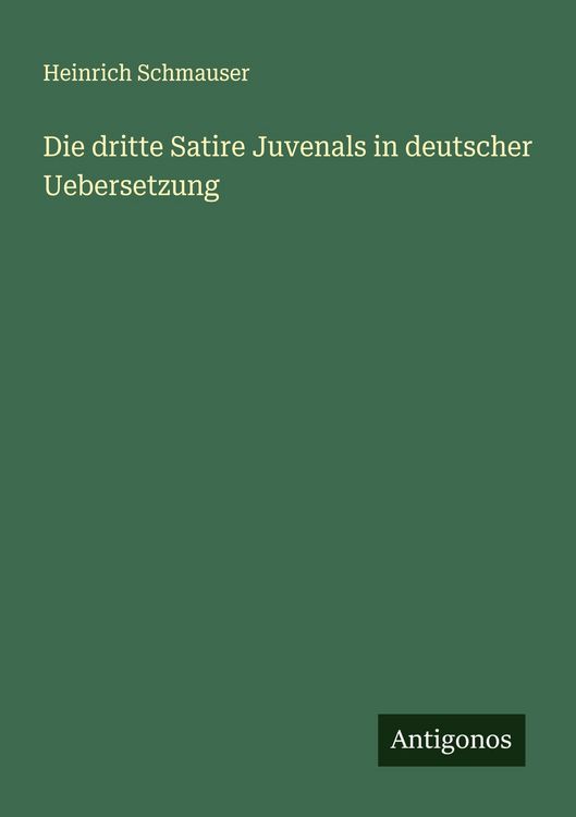 Produktbild: Die dritte Satire Juvenals in deutscher Uebersetzung