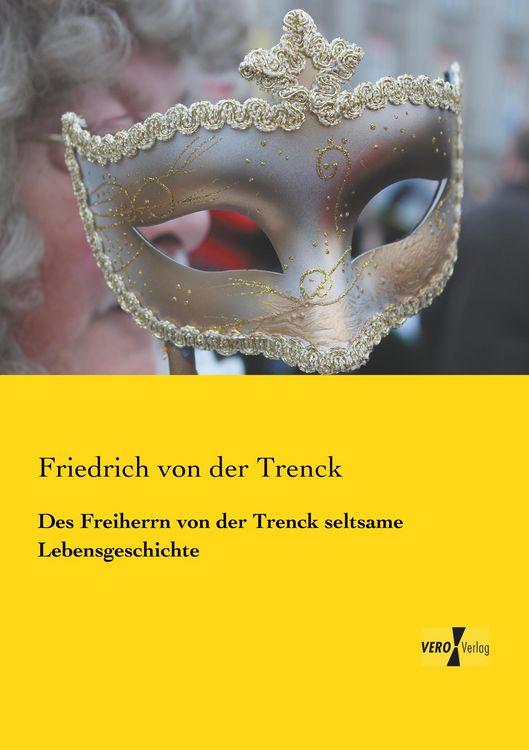 Produktbild: Des Freiherrn von der Trenck seltsame Lebensgeschichte