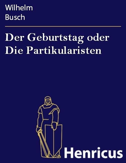 Produktbild: Der Geburtstag oder Die Partikularisten