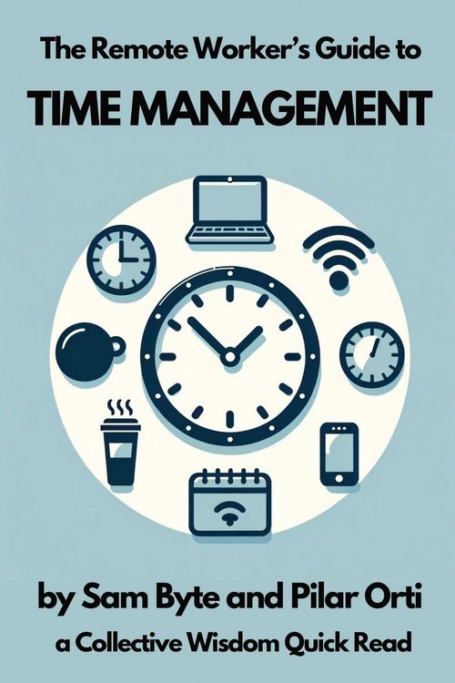 Produktbild: The Remote Worker's Guide to Time Management