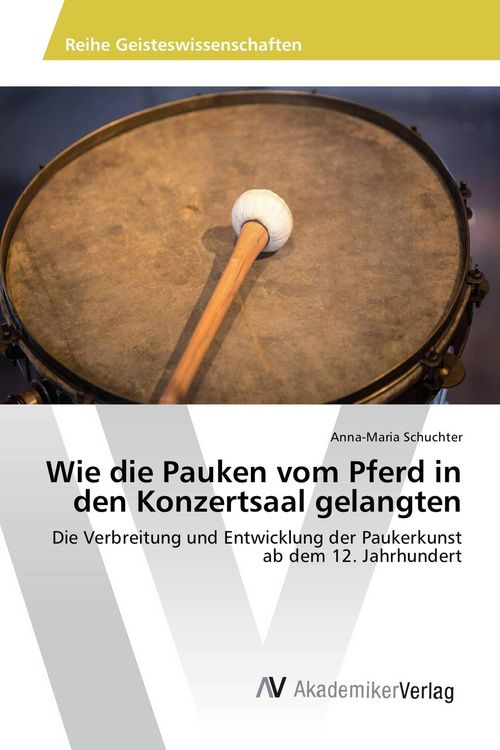 Produktbild: Wie die Pauken vom Pferd in den Konzertsaal gelangten