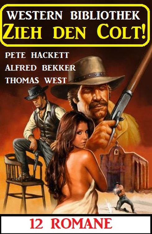 Produktbild: Zieh den Colt! Western Bibliothek 12 Romane