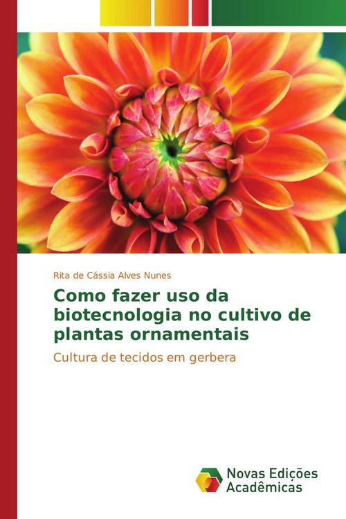 Produktbild: Como fazer uso da biotecnologia no cultivo de plantas ornamentais