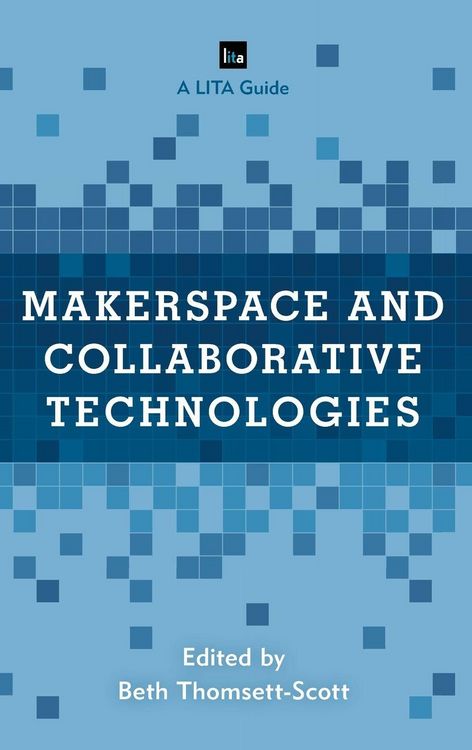 Produktbild: Makerspace and Collaborative Technologies