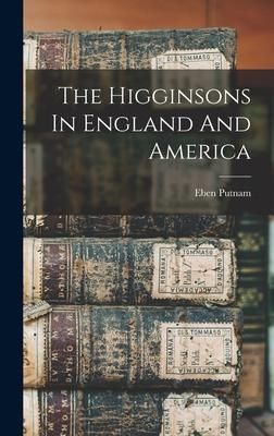 Produktbild: The Higginsons In England And America