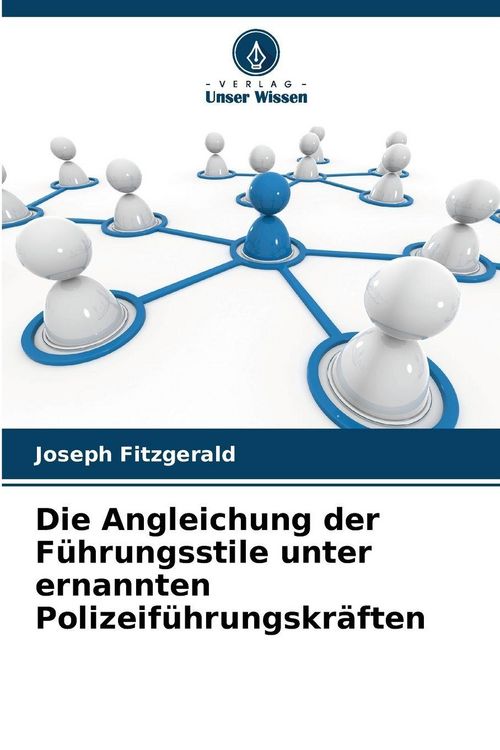 Produktbild: Die Angleichung der F&uuml;hrungsstile unter ernannten Polizeif&uuml;hrungskr&auml;ften