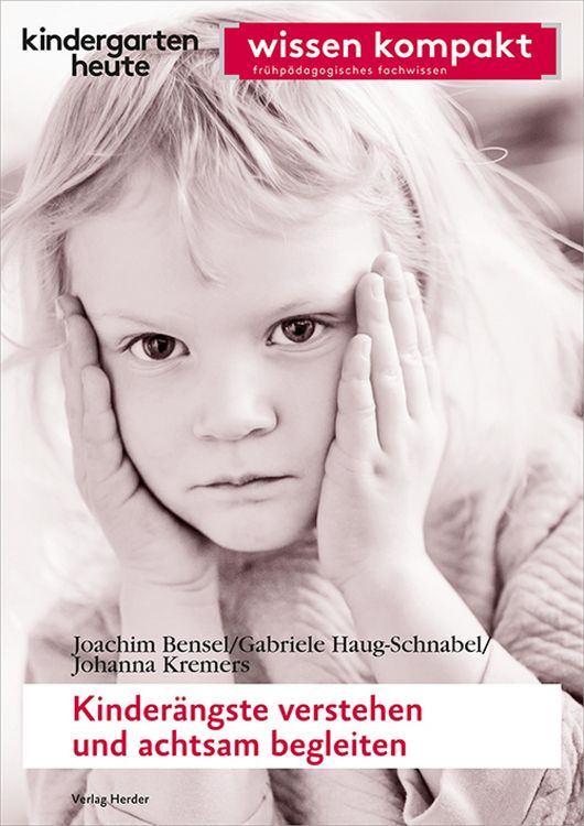 Produktbild: Kinder&auml;ngste verstehen und achtsam begleiten