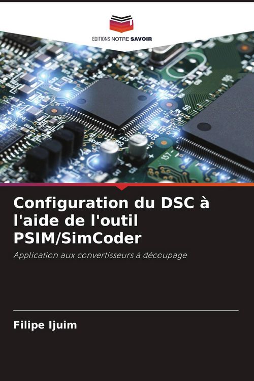 Produktbild: Configuration du DSC &agrave; l'aide de l'outil PSIM/SimCoder