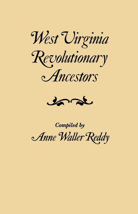 Produktbild: West Virginia Revolutionary Ancestors, whose services were non-military and whose names, therefore, do not appear in Revolutionary indexes of soldiers