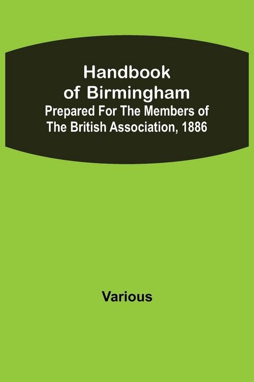 Produktbild: Handbook of Birmingham; Prepared for the Members of the British Association, 1886