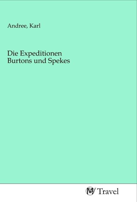 Produktbild: Die Expeditionen Burtons und Spekes
